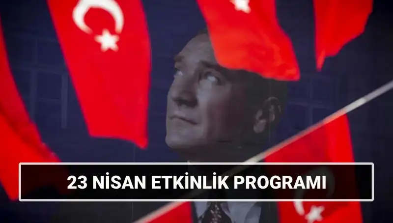 2025 23 Nisan Etkinlik Takvimi Açıklandı: İstanbul, İzmir ve Ankara’daki Coşku