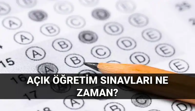 Açık Öğretim Sınavları Ne Zaman? Sonuç Tarihleri Açıklandı!