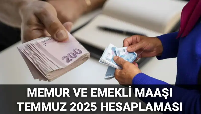 Temmuz 2025'te Memur ve Emekli Maaş Zamları: Ne Kadar Artacak?